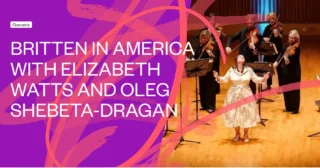 Elizabeth Watts' tour with the Britten Sinfonia begins this evening at Kings Place in London. The programme is based around the theme of 'Britten in America', and is centred around Britten's song-cycle Les Illuminations, with Elizabeth Watts as soloist.

Clarinetist Oleg Shebeta-Dragan also joins the group on stage to perform Copeland's Clarinet Concerto and pianist Huw Morgan performs Young Apollo for piano and strings.

Britten - Young Apollo
Bowles - Six Preludes for solo piano
Britten - Les Illuminations
Copland - Clarinet Concerto
Copland - Appalachian Spring

After the Kings Place performance tonight, they then take the programme to Bury St Edmunds on 19th May and Norwich on 20th May

www.brittensinfonia.com/events/britten-america-with-elizabeth-watts

@brittensinfonia1 @lizwattssoprano @brittensinfonia1
